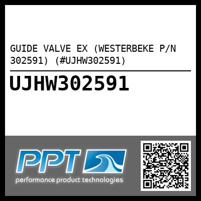 GUIDE VALVE EX (WESTERBEKE P/N 302591) (#UJHW302591)