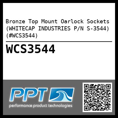 Bronze Top Mount Oarlock Sockets (WHITECAP INDUSTRIES P/N S-3544) (#WCS3544)