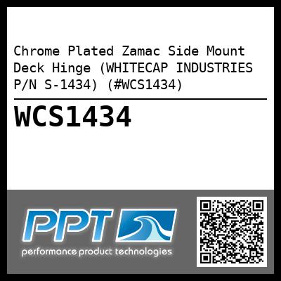 Chrome Plated Zamac Side Mount Deck Hinge (WHITECAP INDUSTRIES P/N S-1434) (#WCS1434)