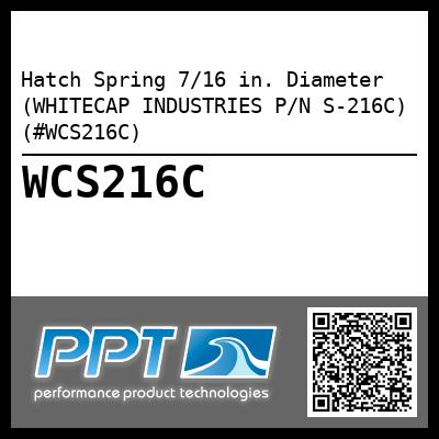 Hatch Spring 7/16 in. Diameter (WHITECAP INDUSTRIES P/N S-216C) (#WCS216C)