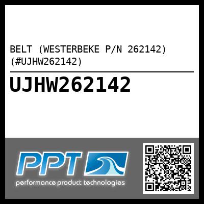 BELT (WESTERBEKE P/N 262142) (#UJHW262142)