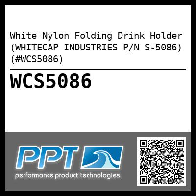 White Nylon Folding Drink Holder (WHITECAP INDUSTRIES P/N S-5086) (#WCS5086)