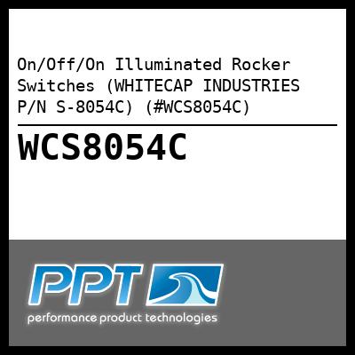 On/Off/On Illuminated Rocker Switches (WHITECAP INDUSTRIES P/N S-8054C) (#WCS8054C)