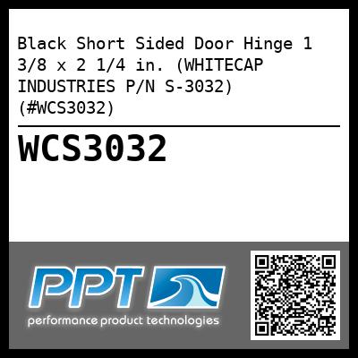 Black Short Sided Door Hinge 1 3/8 x 2 1/4 in. (WHITECAP INDUSTRIES P/N S-3032) (#WCS3032)