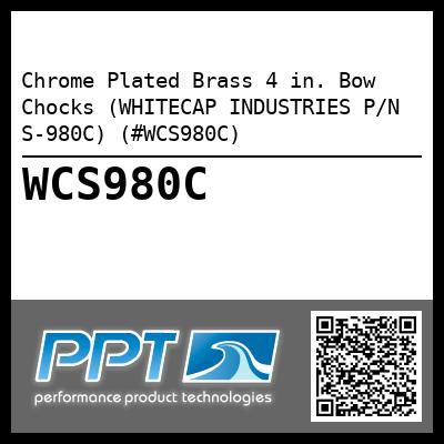 Chrome Plated Brass 4 in. Bow Chocks (WHITECAP INDUSTRIES P/N S-980C) (#WCS980C)