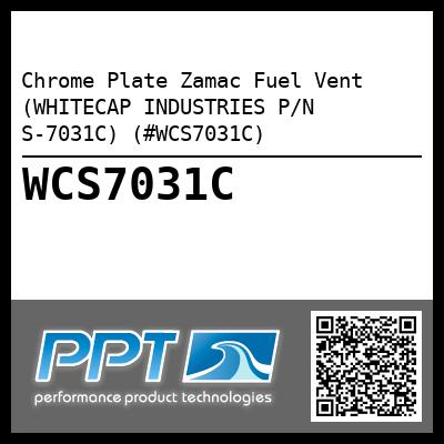 Chrome Plate Zamac Fuel Vent (WHITECAP INDUSTRIES P/N S-7031C) (#WCS7031C)