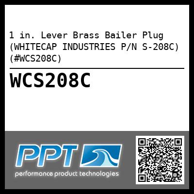 1 in. Lever Brass Bailer Plug (WHITECAP INDUSTRIES P/N S-208C) (#WCS208C)