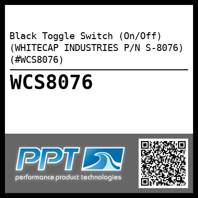 Black Toggle Switch (On/Off) (WHITECAP INDUSTRIES P/N S-8076) (#WCS8076)