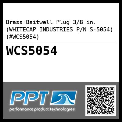 Brass Baitwell Plug 3/8 in. (WHITECAP INDUSTRIES P/N S-5054) (#WCS5054)