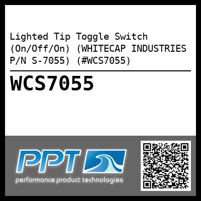 Lighted Tip Toggle Switch (On/Off/On) (WHITECAP INDUSTRIES P/N S-7055) (#WCS7055)