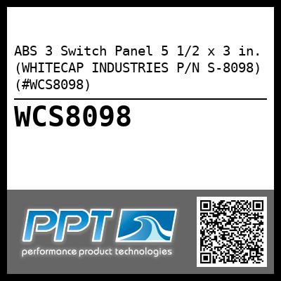 ABS 3 Switch Panel 5 1/2 x 3 in. (WHITECAP INDUSTRIES P/N S-8098) (#WCS8098)