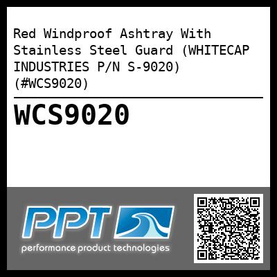 Red Windproof Ashtray With Stainless Steel Guard (WHITECAP INDUSTRIES P/N S-9020) (#WCS9020)