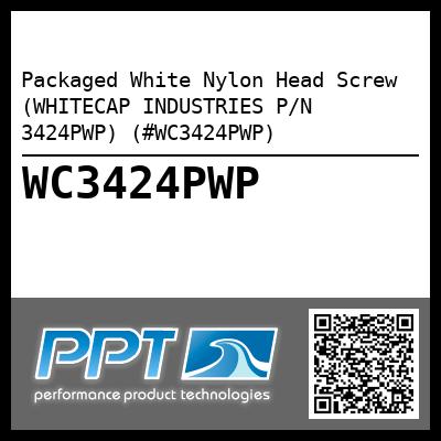 Packaged White Nylon Head Screw (WHITECAP INDUSTRIES P/N 3424PWP) (#WC3424PWP)