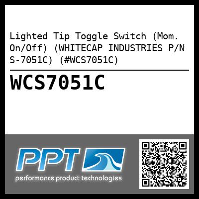 Lighted Tip Toggle Switch (Mom. On/Off) (WHITECAP INDUSTRIES P/N S-7051C) (#WCS7051C)