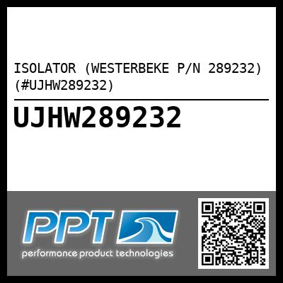 ISOLATOR (WESTERBEKE P/N 289232) (#UJHW289232)