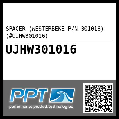 SPACER (WESTERBEKE P/N 301016) (#UJHW301016)