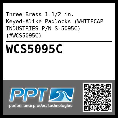Three Brass 1 1/2 in. Keyed-Alike Padlocks (WHITECAP INDUSTRIES P/N S-5095C) (#WCS5095C)