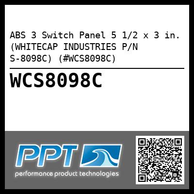 ABS 3 Switch Panel 5 1/2 x 3 in. (WHITECAP INDUSTRIES P/N S-8098C) (#WCS8098C)