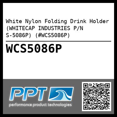 White Nylon Folding Drink Holder (WHITECAP INDUSTRIES P/N S-5086P) (#WCS5086P)
