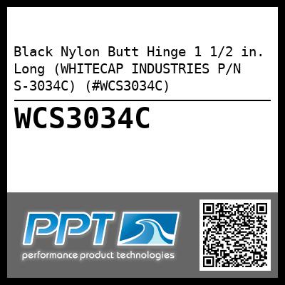 Black Nylon Butt Hinge 1 1/2 in. Long (WHITECAP INDUSTRIES P/N S-3034C) (#WCS3034C)