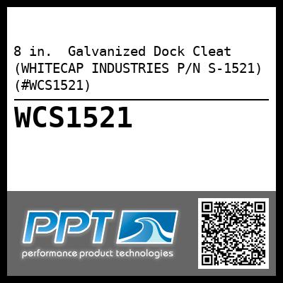 8 in.  Galvanized Dock Cleat (WHITECAP INDUSTRIES P/N S-1521) (#WCS1521)