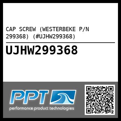 CAP SCREW (WESTERBEKE P/N 299368) (#UJHW299368)