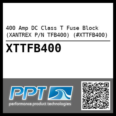 400 Amp DC Class T Fuse Block (XANTREX P/N TFB400) (#XTTFB400)