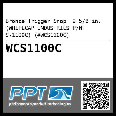 Bronze Trigger Snap  2 5/8 in. (WHITECAP INDUSTRIES P/N S-1100C) (#WCS1100C)