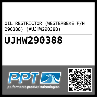 OIL RESTRICTOR (WESTERBEKE P/N 290388) (#UJHW290388)