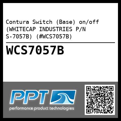Contura Switch (Base) on/off (WHITECAP INDUSTRIES P/N S-7057B) (#WCS7057B)