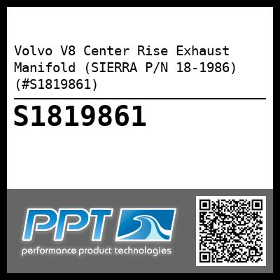Volvo V8 Center Rise Exhaust Manifold (SIERRA P/N 18-1986) (#S1819861)