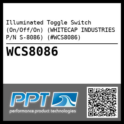 Illuminated Toggle Switch (On/Off/On) (WHITECAP INDUSTRIES P/N S-8086) (#WCS8086)