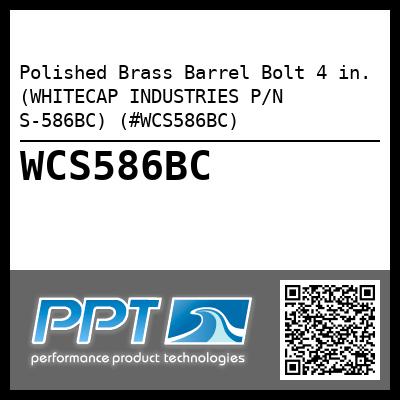 Polished Brass Barrel Bolt 4 in. (WHITECAP INDUSTRIES P/N S-586BC) (#WCS586BC)