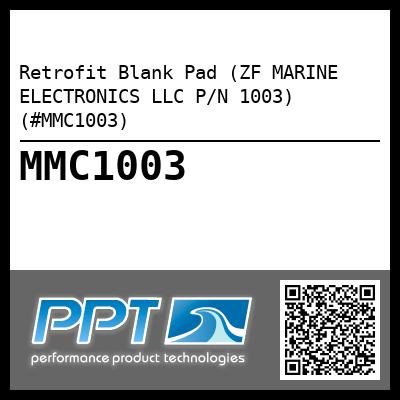Retrofit Blank Pad (ZF MARINE ELECTRONICS LLC P/N 1003) (#MMC1003)
