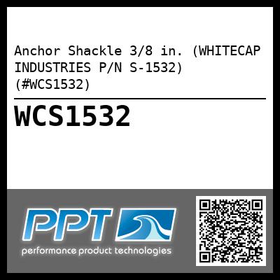 Anchor Shackle 3/8 in. (WHITECAP INDUSTRIES P/N S-1532) (#WCS1532)