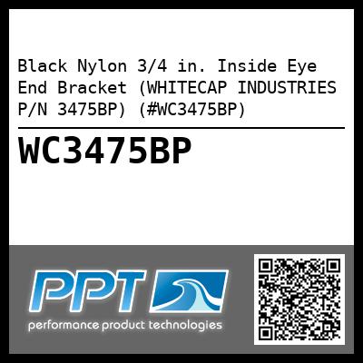 Black Nylon 3/4 in. Inside Eye End Bracket (WHITECAP INDUSTRIES P/N 3475BP) (#WC3475BP)