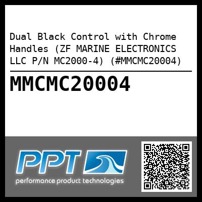 Dual Black Control with Chrome Handles (ZF MARINE ELECTRONICS LLC P/N MC2000-4) (#MMCMC20004)