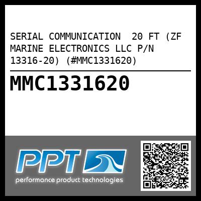 SERIAL COMMUNICATION  20 FT (ZF MARINE ELECTRONICS LLC P/N 13316-20) (#MMC1331620)