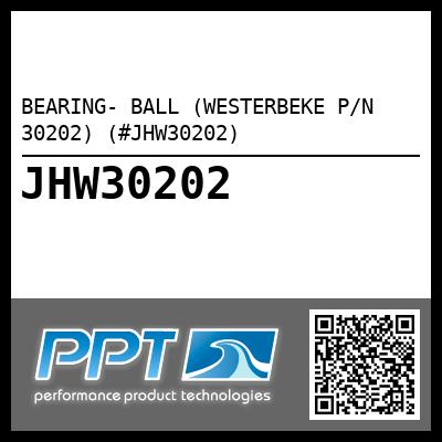 BEARING- BALL (WESTERBEKE P/N 30202) (#JHW30202)
