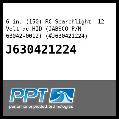 6 in. (150) RC Searchlight 12 Volt dc HID (JABSCO P/N 63042-0012) (#J630421224) 6 in. (150) RC Searchlight 12 Volt dc HID (JABSCO P/N 63042-0012) (#J630421224)