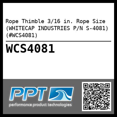 Rope Thimble 3/16 in. Rope Size (WHITECAP INDUSTRIES P/N S-4081) (#WCS4081)