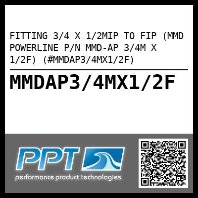 FITTING 3/4 X 1/2MIP TO FIP (MMD POWERLINE P/N MMD-AP 3/4M X 1/2F) (#MMDAP3/4MX1/2F)