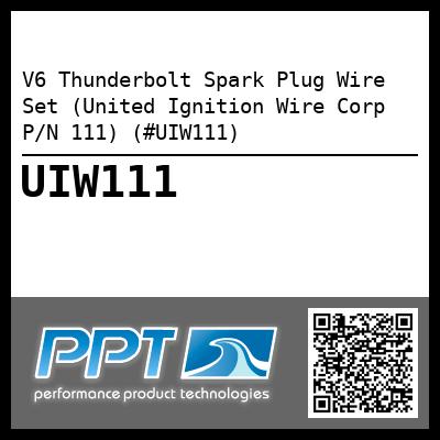 V6 Thunderbolt Spark Plug Wire Set (United Ignition Wire Corp P/N 111) (#UIW111)
