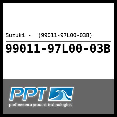 Suzuki - DF4A/6A -610001 (#99011-97L00-03B) Suzuki - DF4A/6A -610001 (#99011-97L00-03B)