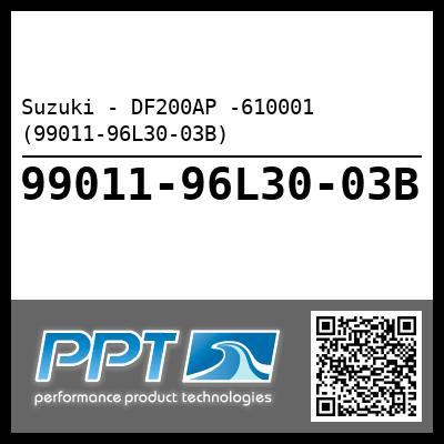Suzuki - DF200AP -610001 (#99011-96L30-03B)
