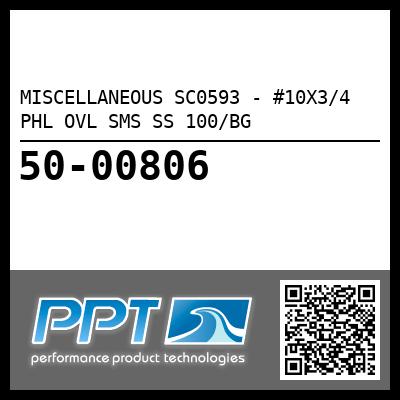 MISCELLANEOUS SC0593 - #10X3/4 PHL OVL SMS SS 100/BG