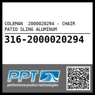 COLEMAN  2000020294 - CHAIR PATIO SLING ALUMINUM