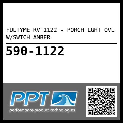 FULTYME RV 1122 - PORCH LGHT OVL W/SWTCH AMBER