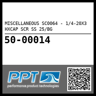 MISCELLANEOUS SC0064 - 1/4-20X3 HXCAP SCR SS 25/BG