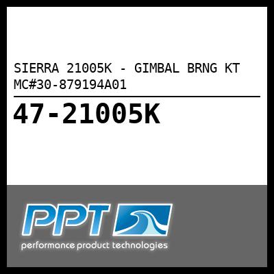 SIERRA 21005K - GIMBAL BRNG KT MC#30-879194A01 SIERRA 21005K - GIMBAL BRNG KT MC#30-879194A01